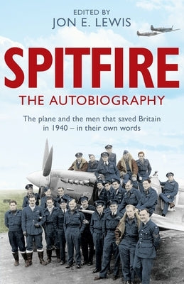 Spitfire: The Autobiography by Lewis, Jon E.