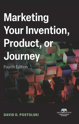 Marketing Your Invention, Product, or Journey, Fourth Edition by Postolski, David