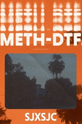 Meth-DTF. by Christmass, Shane Jesse