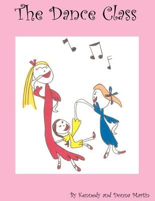 The Dance Class by Martin, Kennedy