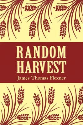 Random Harvest by Flexner, James T.