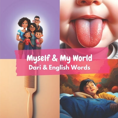 Myself & My World: Dari & English Words by Heidary, Ali