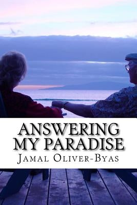 Answering My Paradise by Oliver-Byas, Jamal