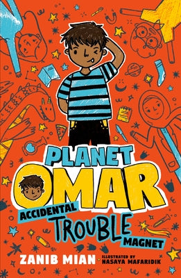 Planet Omar: Accidental Trouble Magnet by Mian, Zanib