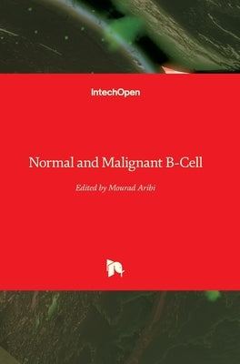 Normal and Malignant B-Cell by Aribi, Mourad