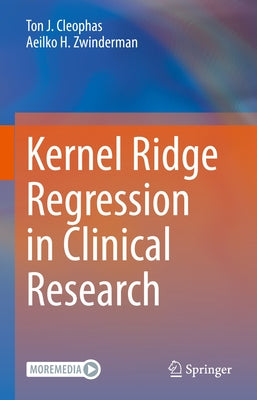 Kernel Ridge Regression in Clinical Research by Cleophas, Ton J.