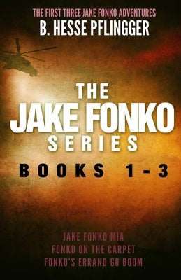 The Jake Fonko Series: Books 1, 2 & 3 by Pflingger, B. Hesse