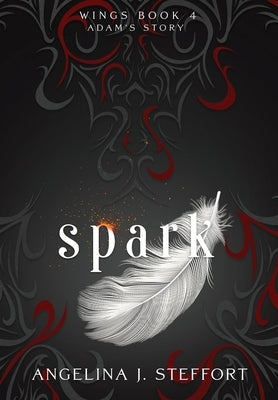 Spark by Steffort, Angelina J.