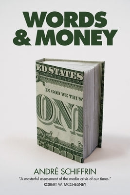 Words & Money by Schiffrin, Andre