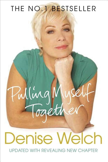 Pulling Myself Together by Welch, Denise