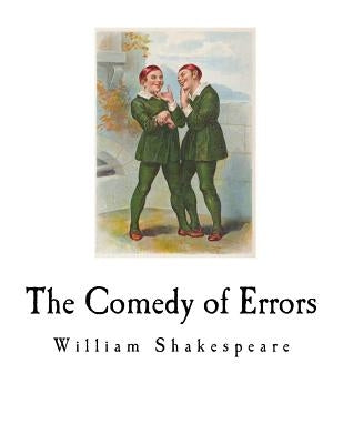 The Comedy of Errors by Shakespeare, William