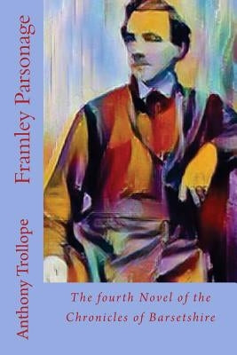 Framley Parsonage by Trollope, Anthony