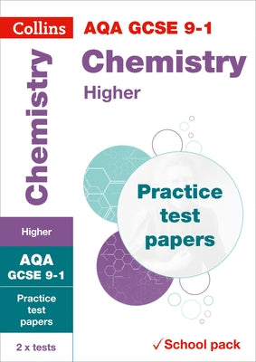 Collins GCSE 9-1 Revision - Aqa GCSE Chemistry Higher Practice Test Papers by Collins Gcse