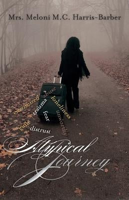 Atypical Journey by Harris-Barber, Meloni M. C.