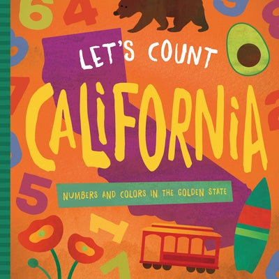 Let's Count California: Numbers and Colors in the Golden State by Miles, David W.