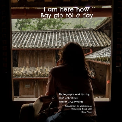 I'm here now.: Bây giờ tôi ở đây by Pham, Hien Thu