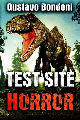 Test Site Horror by Bondoni, Gustavo