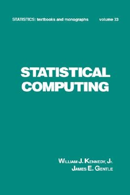 Statistical Computing by Kennedy, William J.