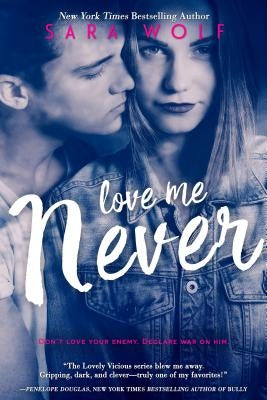 Love Me Never by Wolf, Sara