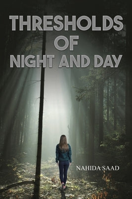 Thresholds of Night and Day by Saad, Nahida