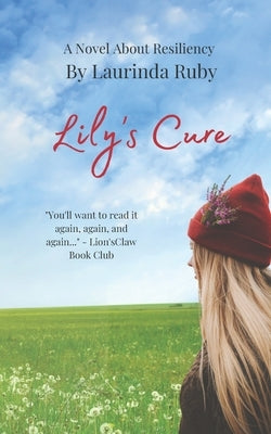 Lily's Cure: Hope Comes In Many Forms by Siever, Bill