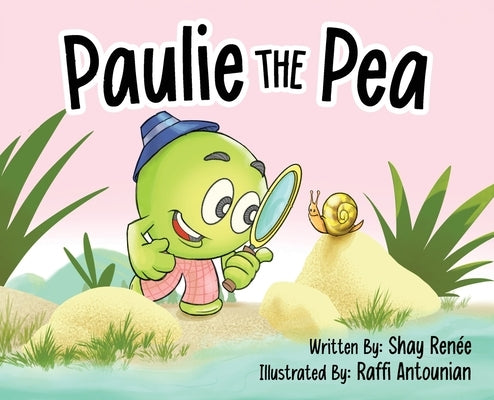 Paulie the Pea by Renee, Shay