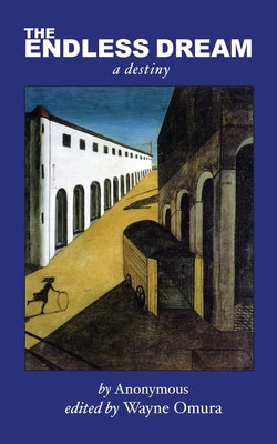 Endless Dream: A Destiny by Omura, Wayne