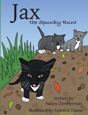 Jax, the Spunky Runt by Zimmerman, Nancy