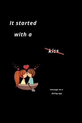 It started with a message on a dating app: Funny Valentines Day Gifts for Him/Her-Boyfriend Birthday/Girlfriend Birthday by Funny Valentines Day Gifts, It Started W