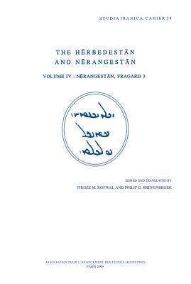 The Herbedestan and Nerangestan, Vol. IV: Nerangestan, Fragard 3 by Kotwal, Dfm