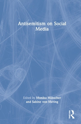 Antisemitism on Social Media by Hübscher, Monika