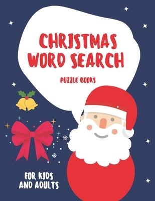 Christmas Word Search Puzzle Book For Kids And Adults: (Large Print) Easy Holiday Fun for All . Gift for Men Women Teens And Seniors. by McRes, Chloe