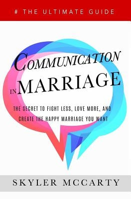 Communication in Marriage by McCarty, Skyler