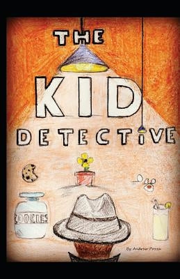 The Kid Detective by Pozza, Andrew