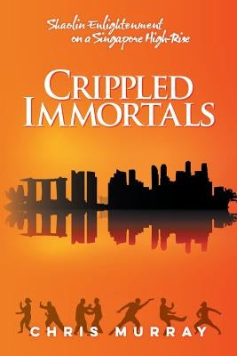 Crippled Immortals by Murray, Chris