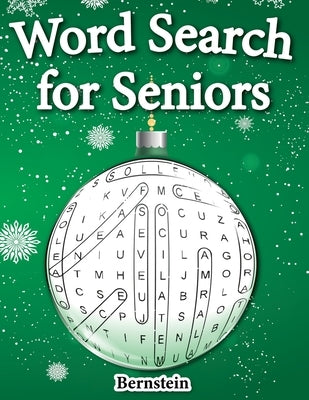 Word Search for Seniors: 200 Large Print Word Search Puzzles for Seniors with Solutions - Christmas Edition by Bernstein
