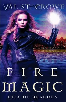 Fire Magic by St Crowe, Val