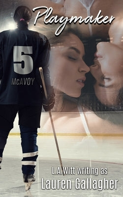 Playmaker: A Sapphic Hockey Romance by Witt, L. a.