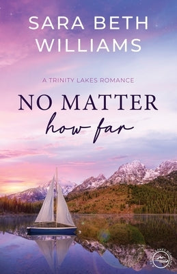No Matter How Far by Williams, Sara Beth