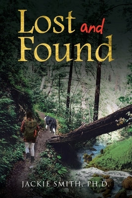 Lost and Found by Smith Ph. D., Jackie
