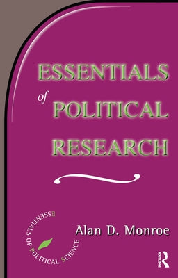 Essentials Of Political Research by Monroe, Alan