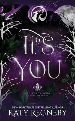 It's You: A Forbidden Love Wolf Shifter Paranormal Romance by Regnery, Katy