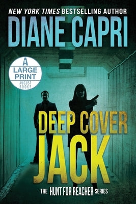 Deep Cover Jack Large Print Edition: The Hunt for Jack Reacher Series by Capri, Diane