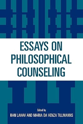 Essays on Philosophical Counseling by Lahav, Ran