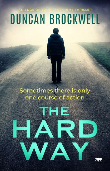The Hard Way: An Edge of Your Seat Crime Thriller by Brockwell, Duncan