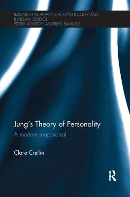 Jung's Theory of Personality: A Modern Reappraisal by Crellin, Clare