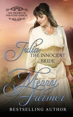 Julia: The Innocent Bride by Farmer, Merry