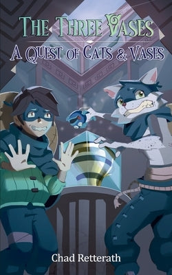 A Quest of Cats and Vases by Retterath, Chad