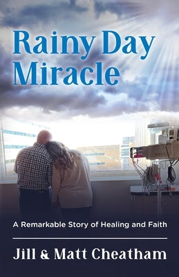 Rainy Day Miracle by Cheatham, Jill