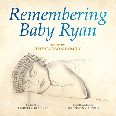 Remembering Baby Ryan by Bellizzi, Isabella